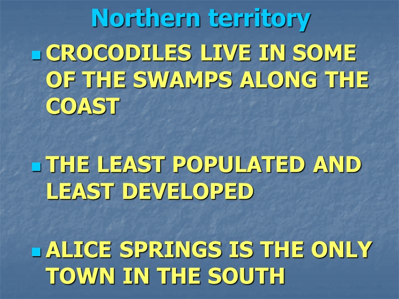 CROCODILES LIVE IN SOME OF THE SWAMPS ALONG THE COAST  THE LEAST POPULATED
